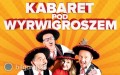 Kabaret Pod Wyrwigroszem 26 padziernika w Bigoraju, wygraj wejciwki
