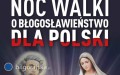 Noc walki o bogosawiestwo dla Polski